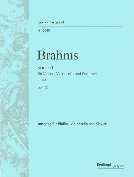 Concerto In A Minor (Doppelkonzert), Op. 102 : For Violin, Cello and Orchestra - Piano reduction.