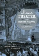 Music, Theater and Cultural Transfer : Paris, 1830-1914 / edited by Annegret Fauser & Mark Everist.