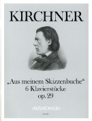 Aus Meinem Skizzenbuche - 6 Klavierstücke, Op. 29 : Für Klavier / edited by Harry Joelson.