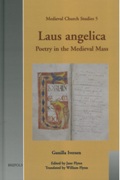 Laus Angelica : Poetry In The Medieval Mass / edited by Jane Flynn.