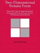 Two-Dimensional Sonata Form : Form and Cycle In Single-Movement Instrumental Works...