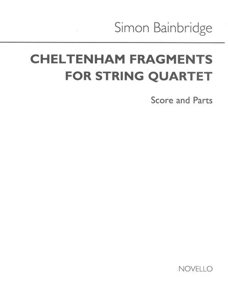 Cheltenham Fragments : For String Quartet (2004).