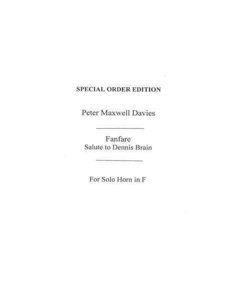 Fanfare - Salute To Dennis Brain : For Solo Horn In F Or Horn Ensemble (2007).