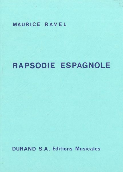 Rapsodie Espagnole : Pour Orchestre.