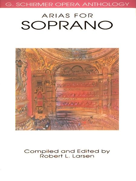 Arias For Soprano / Compiled And Edited By Robert L. Larsen.