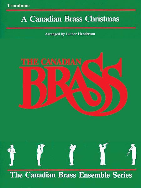 Canadian Brass Christmas : Trombone Part.