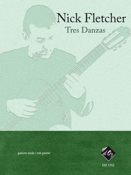 Tres Danzas : For Solo Guitar.