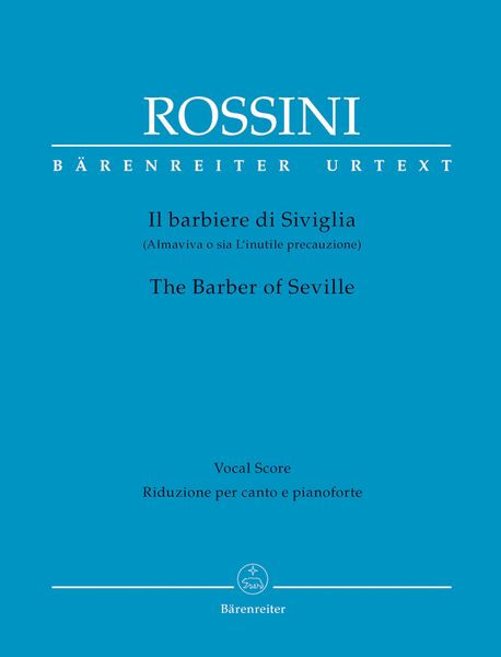 Barbiere Di Siviglia (Almaviva O Sia l'Inutile Precauzione) / Piano reduction by Rasmus Baumann.