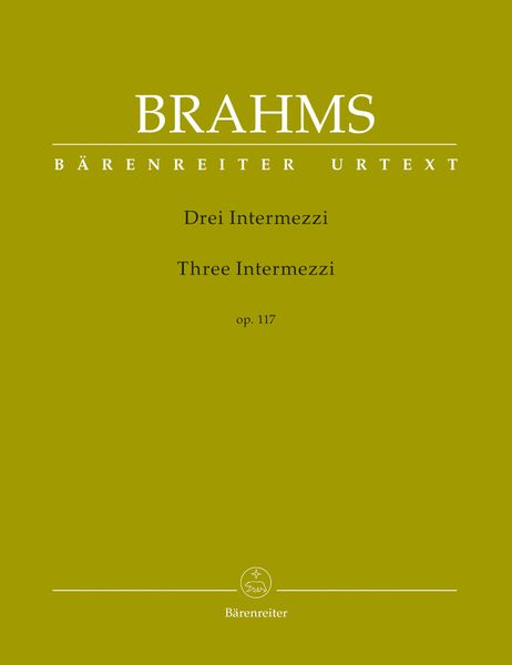 Drei Intermezzi, Op. 117 : Für Klavier / edited by Christian Köhn.