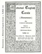 Medieval English Carols (Anonymous) : For 3 Voices Or Instruments / ed. by Joseph A. Loux, Jr.