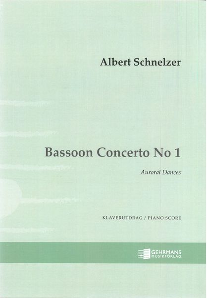 Bassoon Concerto No. 1 : Auroral Dances (2006) - reduction For Bassoon and Piano.