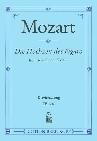 Nozze Di Figaro K. 492 [I/T] = The Marriage Of Figaro - Opera Buffa In 4 Acts.