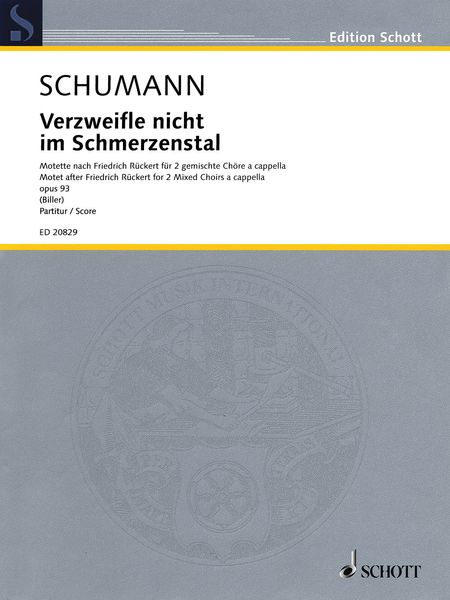 Verzweifle Nicht Im Schmerzenstal - Motette Nach Fr. Rückert : Für 2 Gemischte Chöre A Cappella.