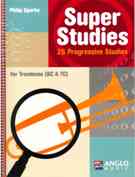 Super Studies : 26 Progressive Studies For Trombone (BC & Tc).