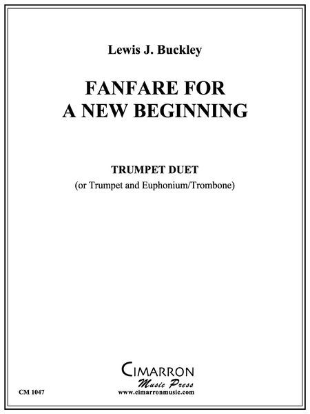 Fanfare For A New Beginning : For Trumpet Duet (Or Trumpet and Euphonium Or Trombone).