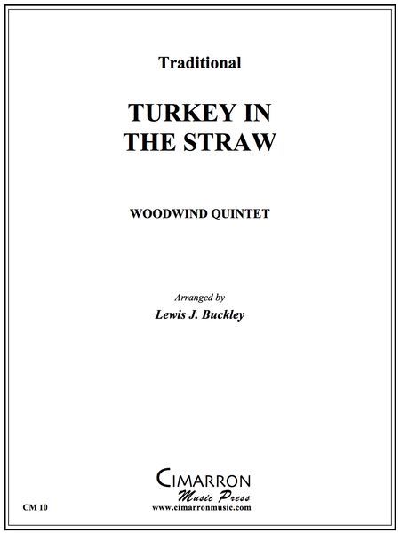 Turkey In The Straw : For Woodwind Quintet / arranged by Lewis Buckley.