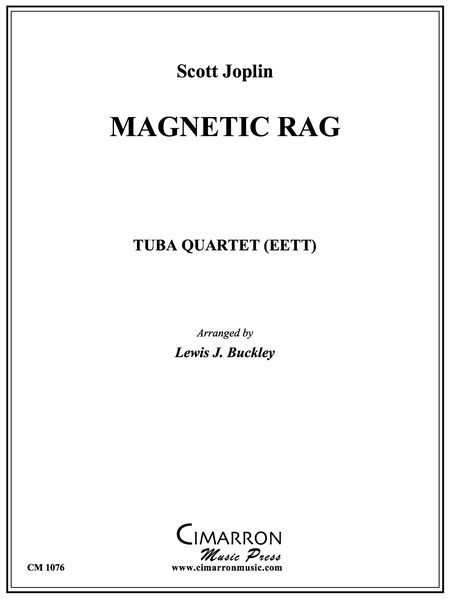 Magnetic Rag : For Tuba Quartet / arranged by Lewis Buckley.