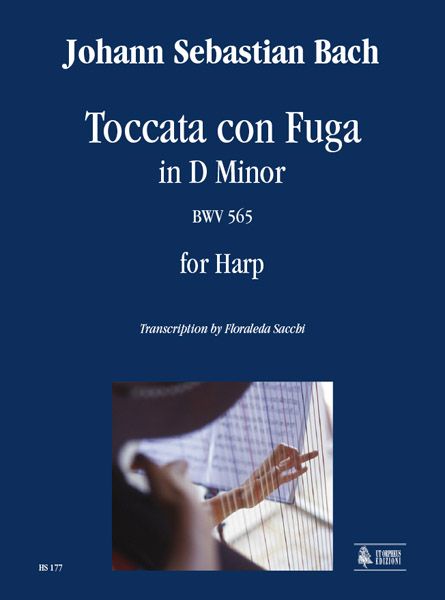 Toccata Con Fuga In D Minor, BWV 565 : For Harp / Transcription by Floraleda Sacchi.