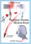 Frederic Chopin, George Sand : De la Rupture Aux Souvenirs.