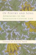 Of Poetry and Song : Approaches To The Nineteenth-Century Lied / edited by Jürgen Thym.