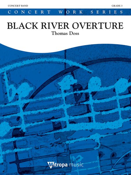 Black River Overture : For Concert Band.