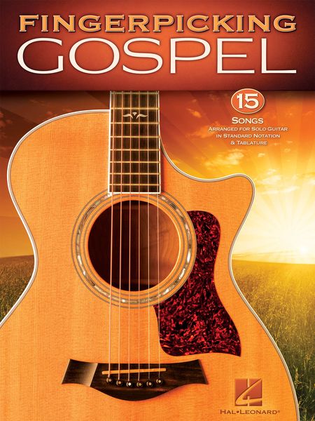 Fingerpicking Gospel : 15 Songs arranged For Solo Guitar In Standard Notation and Tablature.