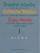 Easy Pieces Of The 17th and 18th Centuries : For Piano / edited by A. Sarauer and D. Krizkova.