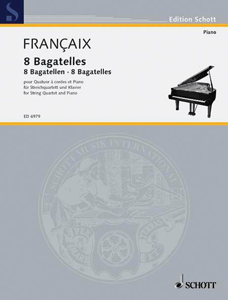 8 Bagatelles : For Piano and String Quartet (1980).