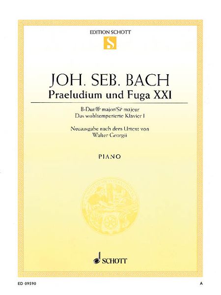 Prelude and Fugue No. 21 In B Flat Major From The Well-Tempered Clavier Book 1, BWV 866 : For Piano.