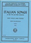 Italian Songs Of The Seventeenth and Eighteenth Centuries, Vol. I : For High Voice.