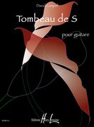 Tombeau De S : Pour Guitare.