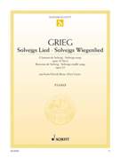 Solvejg's Song and Solvejg's Cradle Song, From Peer Gynt, Op. 55 No. 4 and Op. 23 : For Piano.