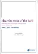 Hear The Voice Of The Bard : For Mezzo Soprano, Male Choir and Organ (2009).