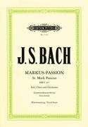 Markus-Passion (St. Mark Passion), BWV 247 : Für Soli, Chor und Orchester.