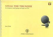 Steal The Thunder : For Tympany, Small Gongs and Tape (1 Player).