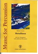 Metalliana : Solo For Vibraphone With Additional Percussion (2006).