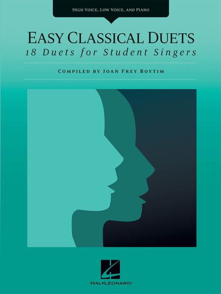 Easy Classical Duets - 18 Duets For Student Singers : For High Voice, Low Voice and Piano.