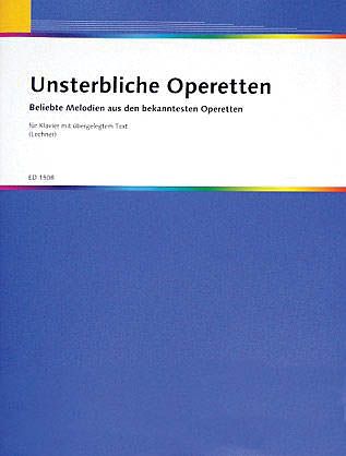 Unsterbliche Operetten : For Piano (With Text).