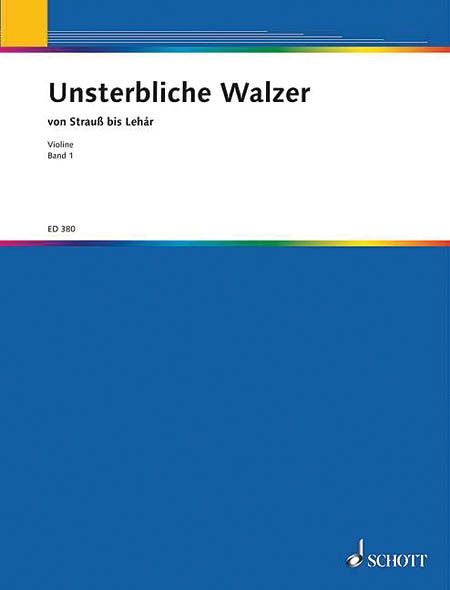 Unsterbliche Walzer, Band 1 : Violin Part.