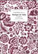 Musique De Table : Partagee En Trois Productions / edited by Reinhard Goebel.