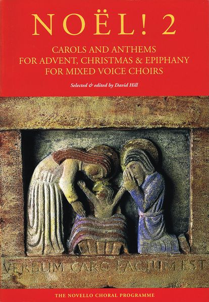 Noël! 2 - Carols and Anthems For Advent, Christmas and Epiphany : For Mixed Choir.