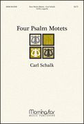 Four Psalm Motets : For SATB Choir A Cappella.