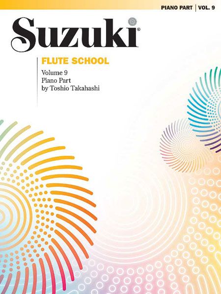 Suzuki Flute School, Vol. 9 / Piano Accompaniment by Toshio Takahashi.