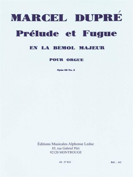 Prelude Et Fugue, Op. 36 No. 2 En la Bemol Majeur : Pour Orgue.