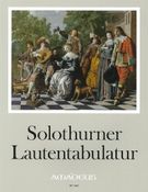 Solothurner Lautentabulatur Da 111 : Für Renaissancelaute / edited by Christoph Greuter.