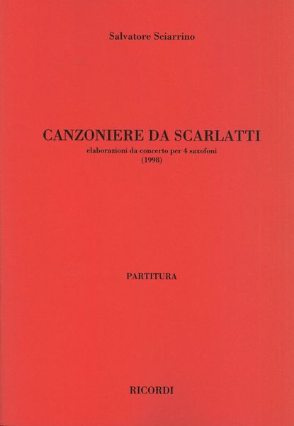 Canzoniere Da Scarlatti : Elaborazioni Da Concerto Per 4 Saxofoni (1998).