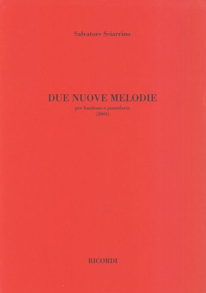 Due Nuove Melodie : Per Baritono E Pianoforte (2003).