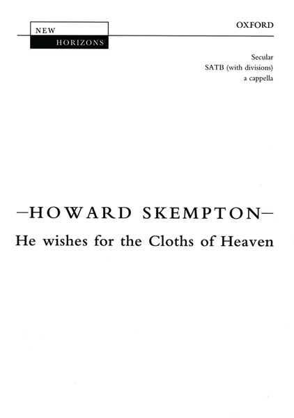 He Wishes For The Cloths Of Heaven : For SATB Chorus A Cappella.