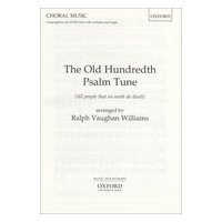 Old Hundredth Psalm Tune : For SATB and Orchestra Or Brass.