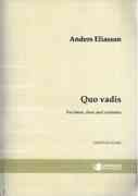 Quo Vadis : For Tenor, Choir and Orchestra (2008).